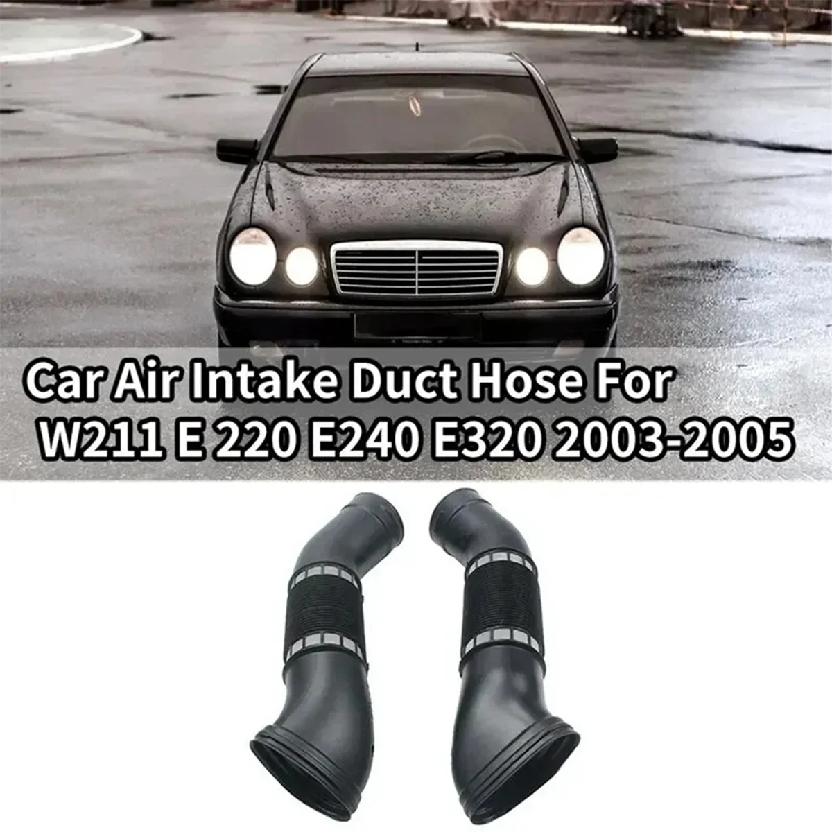 Car Air Intake Inlet Duct Tube Hose for Mercedes W211 E 220 E240 E320 A1120943582