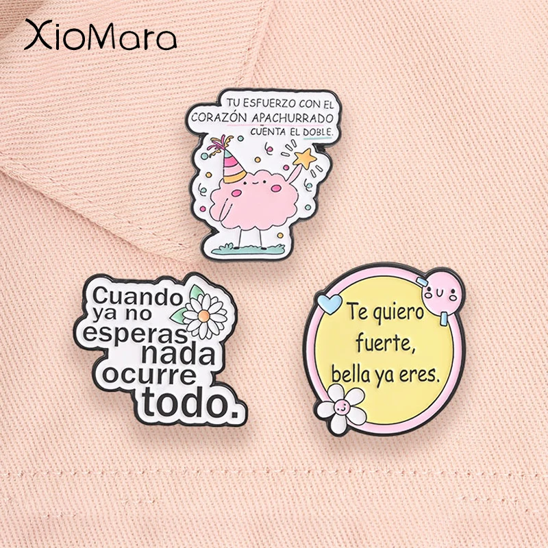 Spanish Positive Quote Enamel Pins Te quiero fuerte bella ya eres Inspirational Phrase Brooches Lapel Badge Jewelry Gifts
