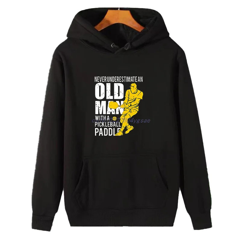 Never Underestimate Old Man With Pickleball Paddle Graphic Hooded Sweatshirts Essentials Winter Pullovers Thick Sweater Hoodie