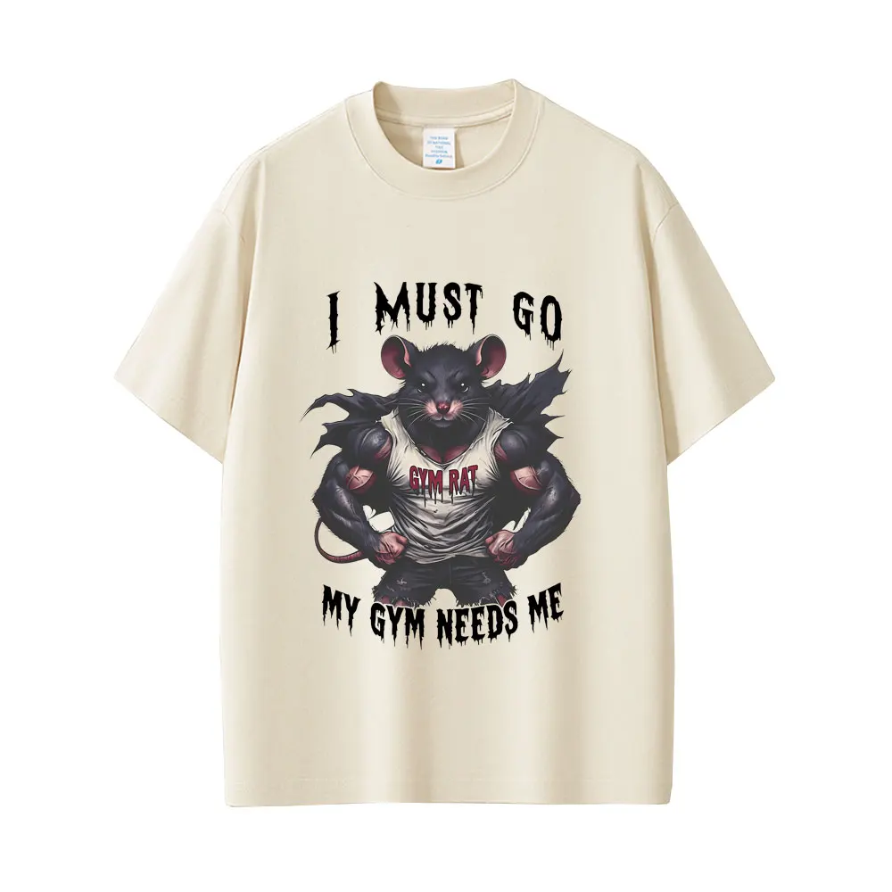

I Must Go My Gym Need Me Graphic T-shirt Men Women Funny Rat Print T Shirts Summer Male Vintage Oversized Short Sleeve Tshirt