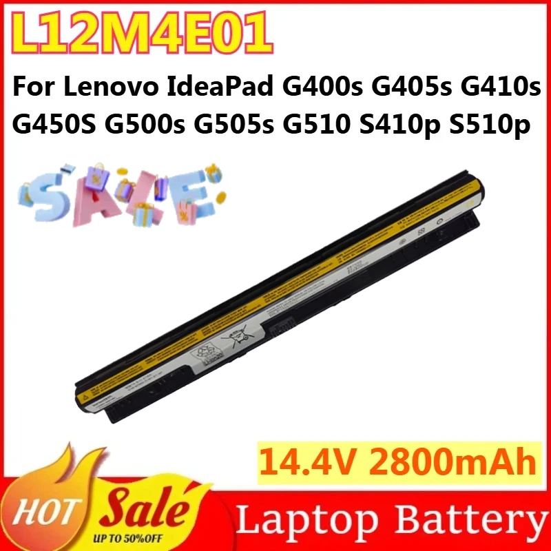 

L12M4E01 14.4V 2800mAh Battery for Lenovo IdeaPad G400s G405s G410s G450S G500s G505s G510 S410p S510p Z710 G40-45/70 G50-30/45