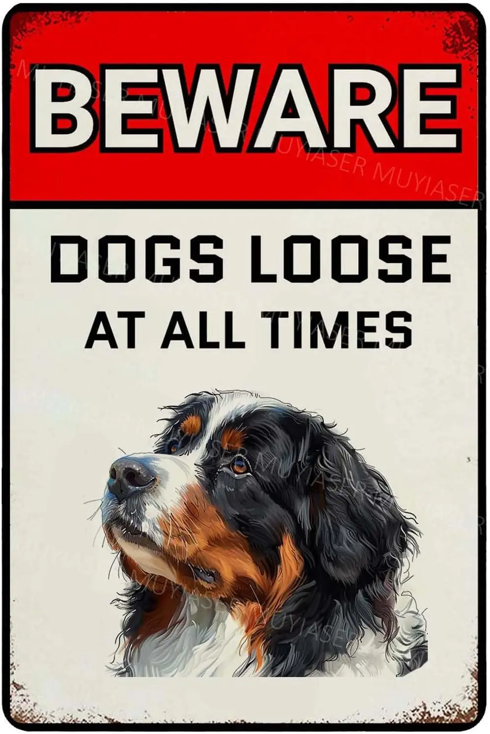 Beware Of Dogs Loose At All Time Sign Bernese Mountain Warning Sign Aluminum Metal Tin Signs Outdoor Yard Sign Warning Sign For