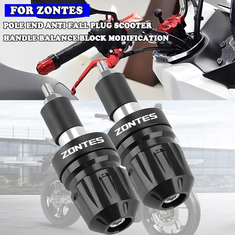 Motorcycle Accessories For ZONTES 350-D 350-M 350K 350E 368G pole end anti fall plug scooter handle balance block modification