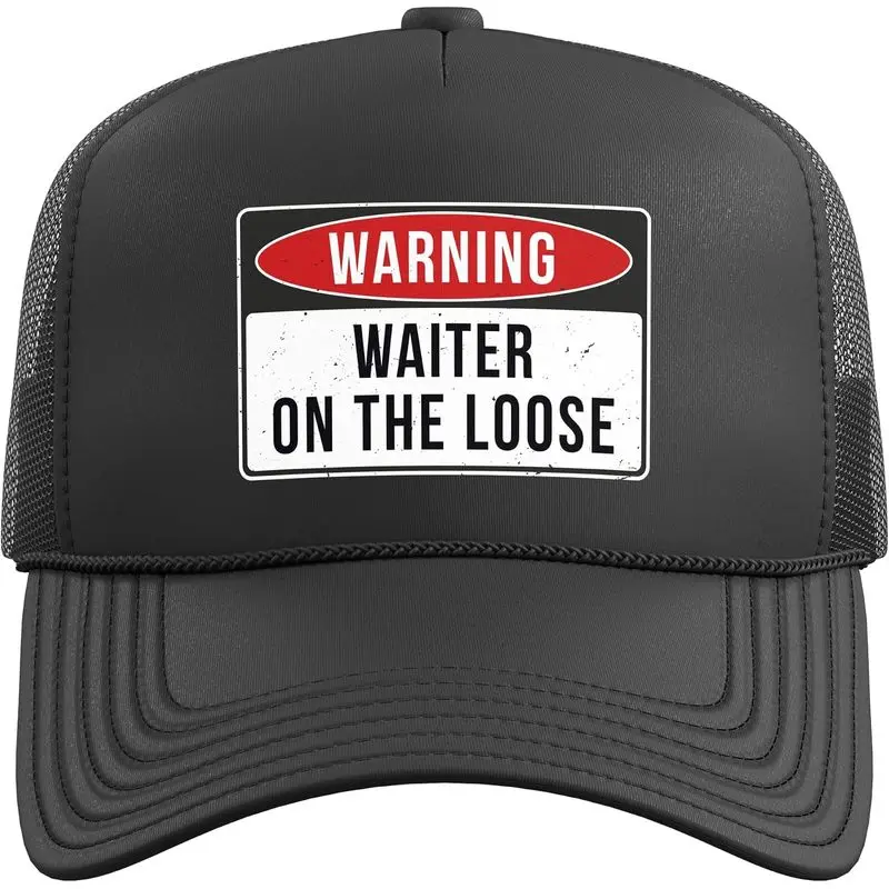 Warning Sign - Waiter On The Loose Funny Job Quote Trucker Hat with Adjustable Mesh Back