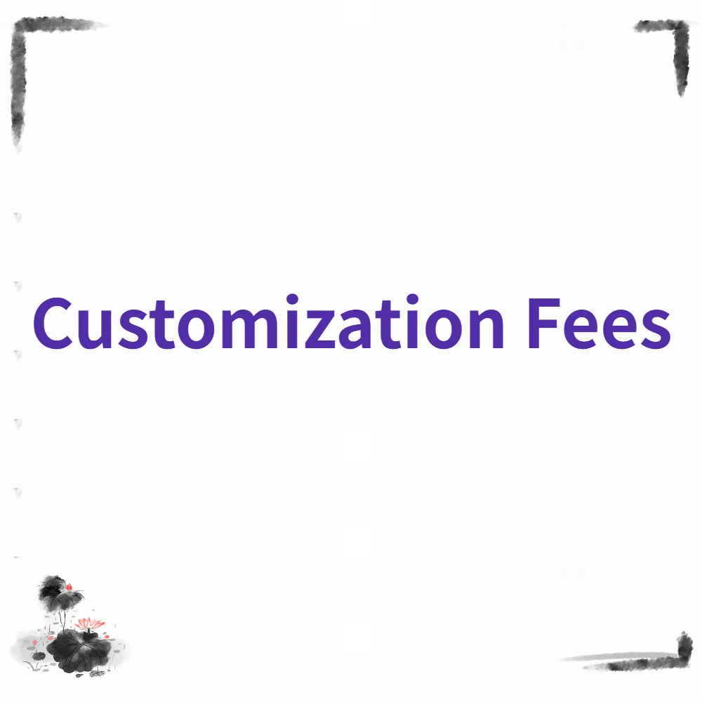 Customization Fees