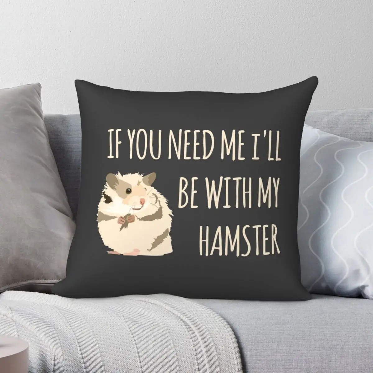 

I'll Be With My Hamster Pillowcase Polyester Linen Velvet Pattern Zip Decorative Sofa Seater Cushion Cover