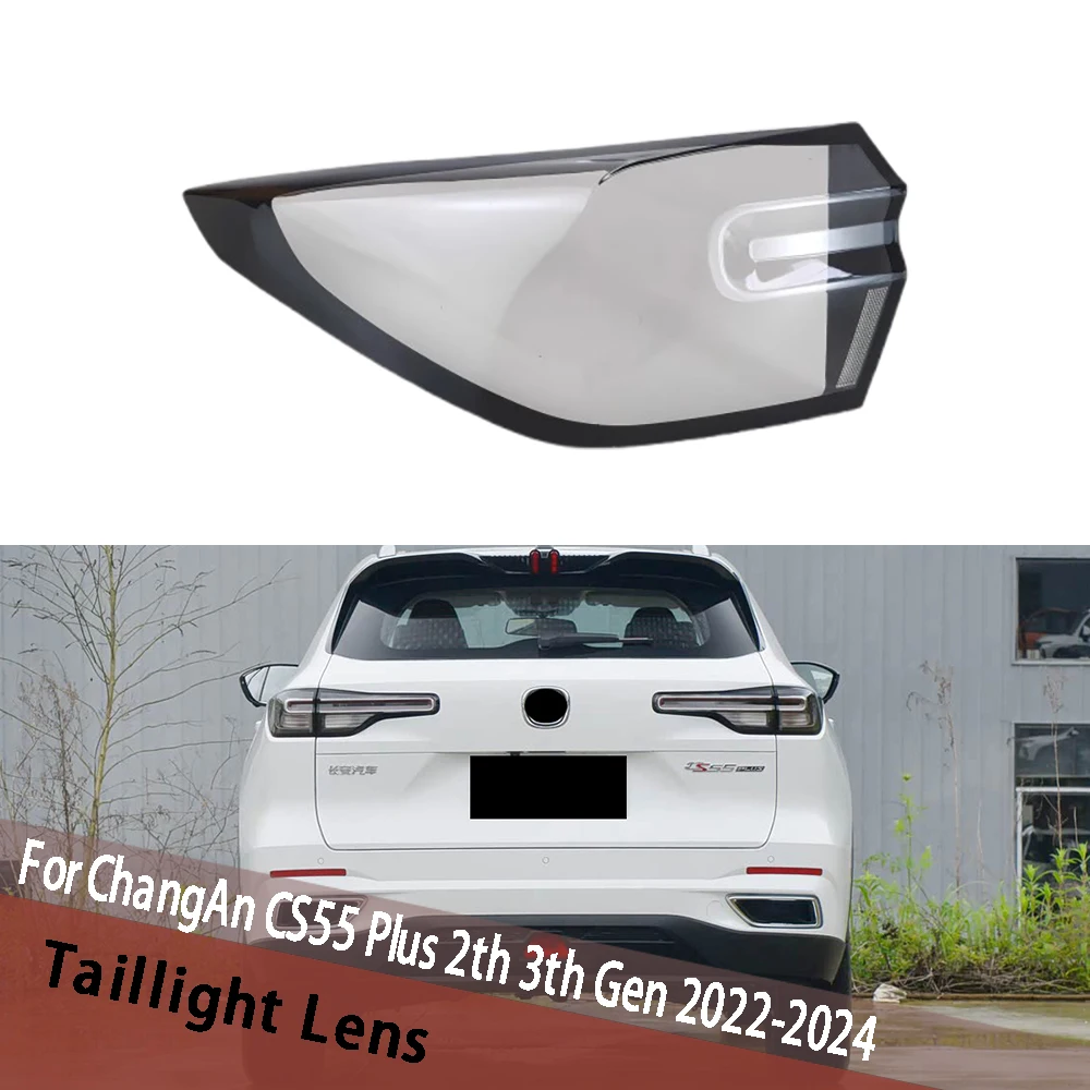 

For ChangAn CS55 Plus 2th 3th Gen 2022 2023 2024 Outside Tail Lamp Cover Taillight Shell Rear Light Housing Mask Plexiglass