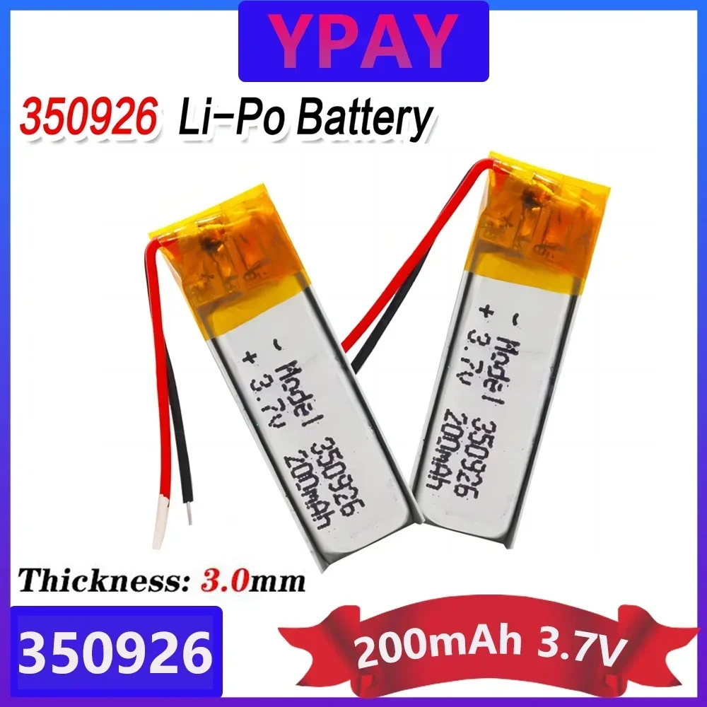 200mAh 3.7V 350926 Lithium Polymer Li-Po Li Ion Rechargeable Battery For MP3 MP4 MP5 GPS DVD Tablet Bluetooth Camera Lipo Cell