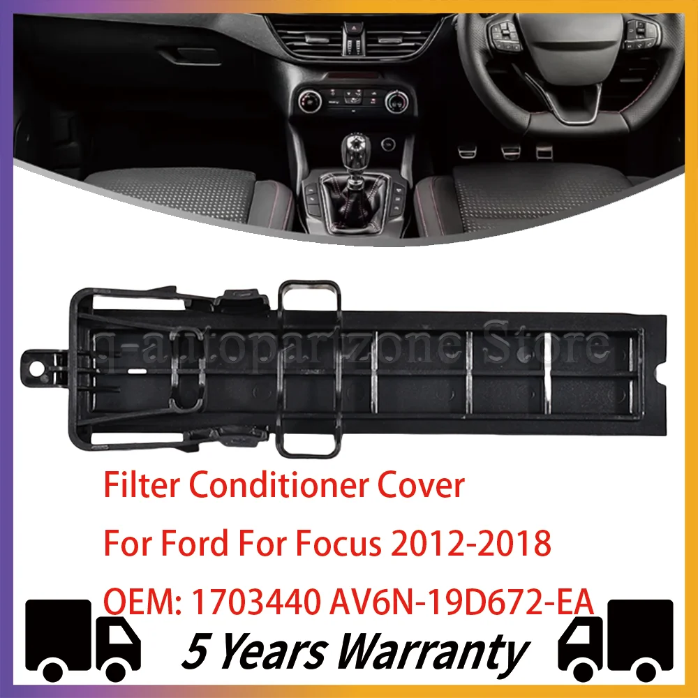 

Крышка автомобильного фильтра кондиционера для Ford Focus 2012-2018 Замена 1703440 AV6N-19D672-EA