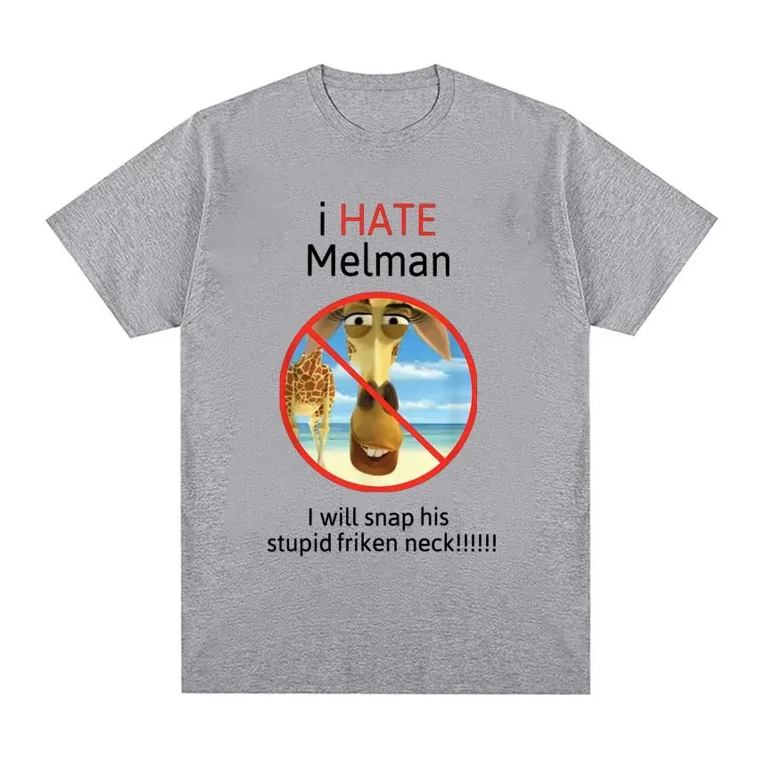 I Hate Melman Meme T Shirt I Will Snap His Stupid Friken Neck Summer Tshirt Men Women Casual Cotton Tops Couple Short Sleeve Tee