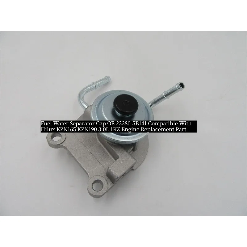 Fuel Water Separator Cap OE 23380-5B141 Compatible With Hilux KZN165 KZN190 3.0L 1KZ Engine Replacement Part