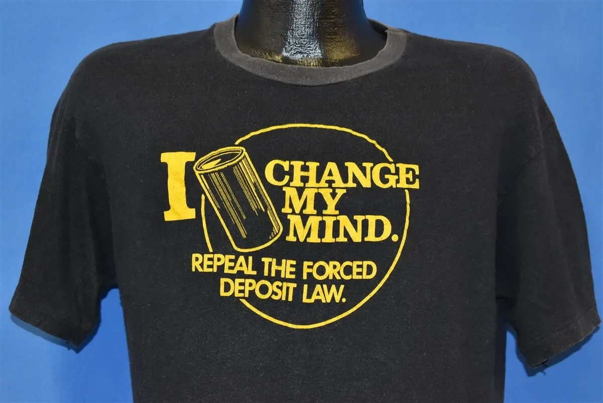 80s I Changed My Mind Repeal Forced Deposit Law Cans T Shirt Medium