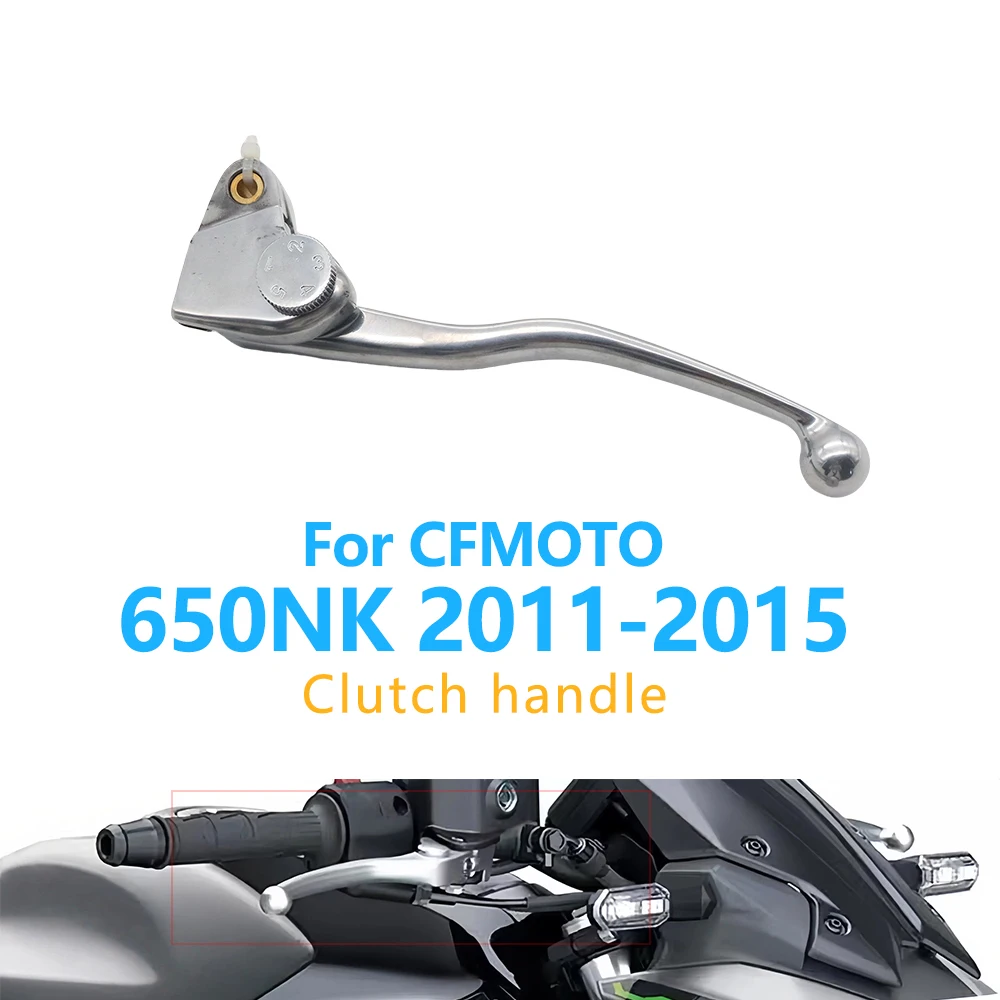 

For CFMOTO 650NK 650 NK NK650 650-NK 2011-2015 2014 2013 2012 Motorcycle Accessories Clutch Levers Handle