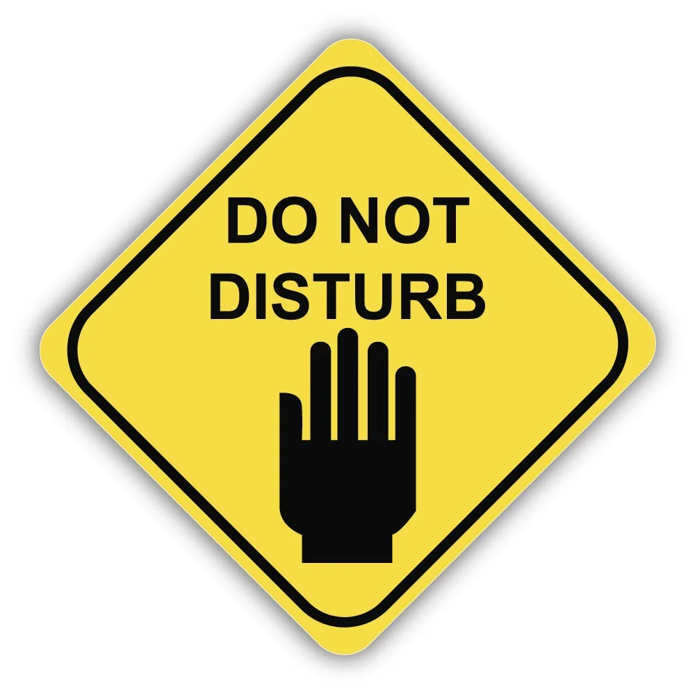 

Do Not Disturb Warning Vinyl Sticker Bumper Decal