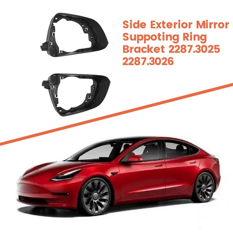 

A29Z-1Pair Side Exterior Mirror Suppoting Ring 2287.3025 2287.3026 For Tesla Model 3 2017-2024 Reverse Mirror Frame Bracket