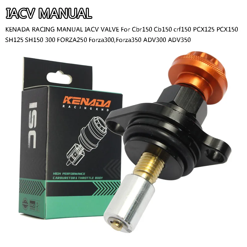 

For Cbr /Cb /crf /SH /PCX 150 PCX/ SH 125 FORZA 250 300 350 ADV300 350 KENADA RACING MANUAL IACV VALVE