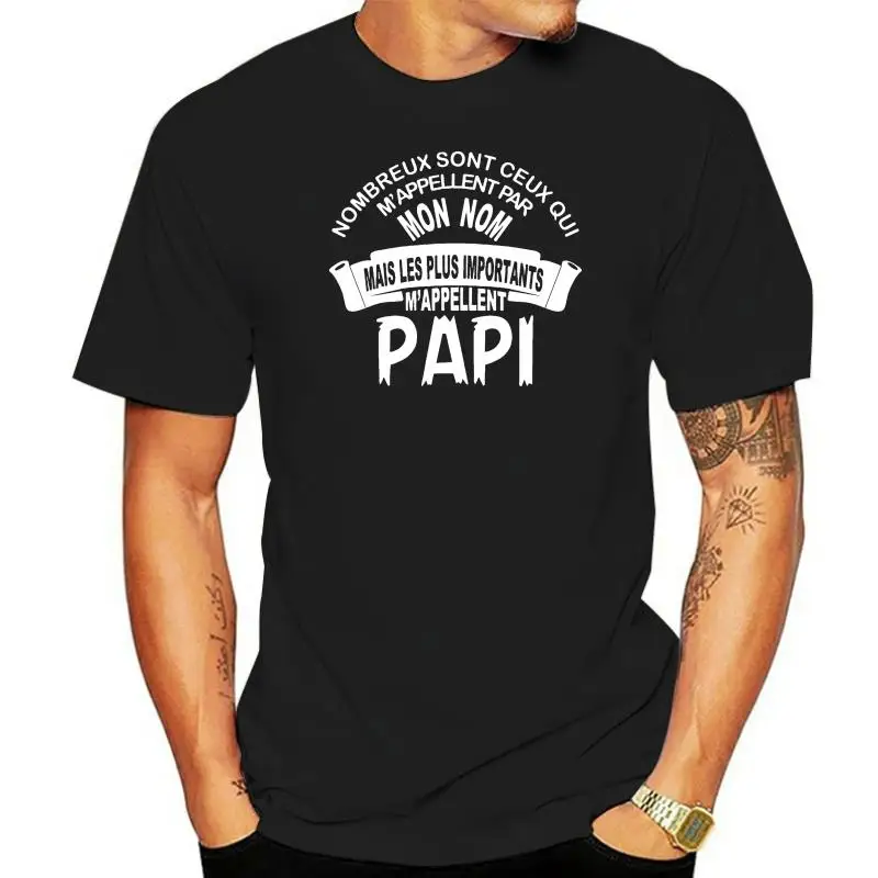 Tee-shirt humoristique Papi Nombreux sont ceux qui m'appellent ... Du S au 3XL