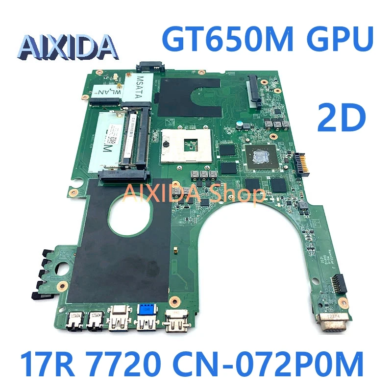 

AIXIDA DA0R09MB6H1 REV H CN-072P0M 072P0M For Dell inspiron 17R 7720 laptop motherboard HD4000 GT650M GPU DDR3 full tested