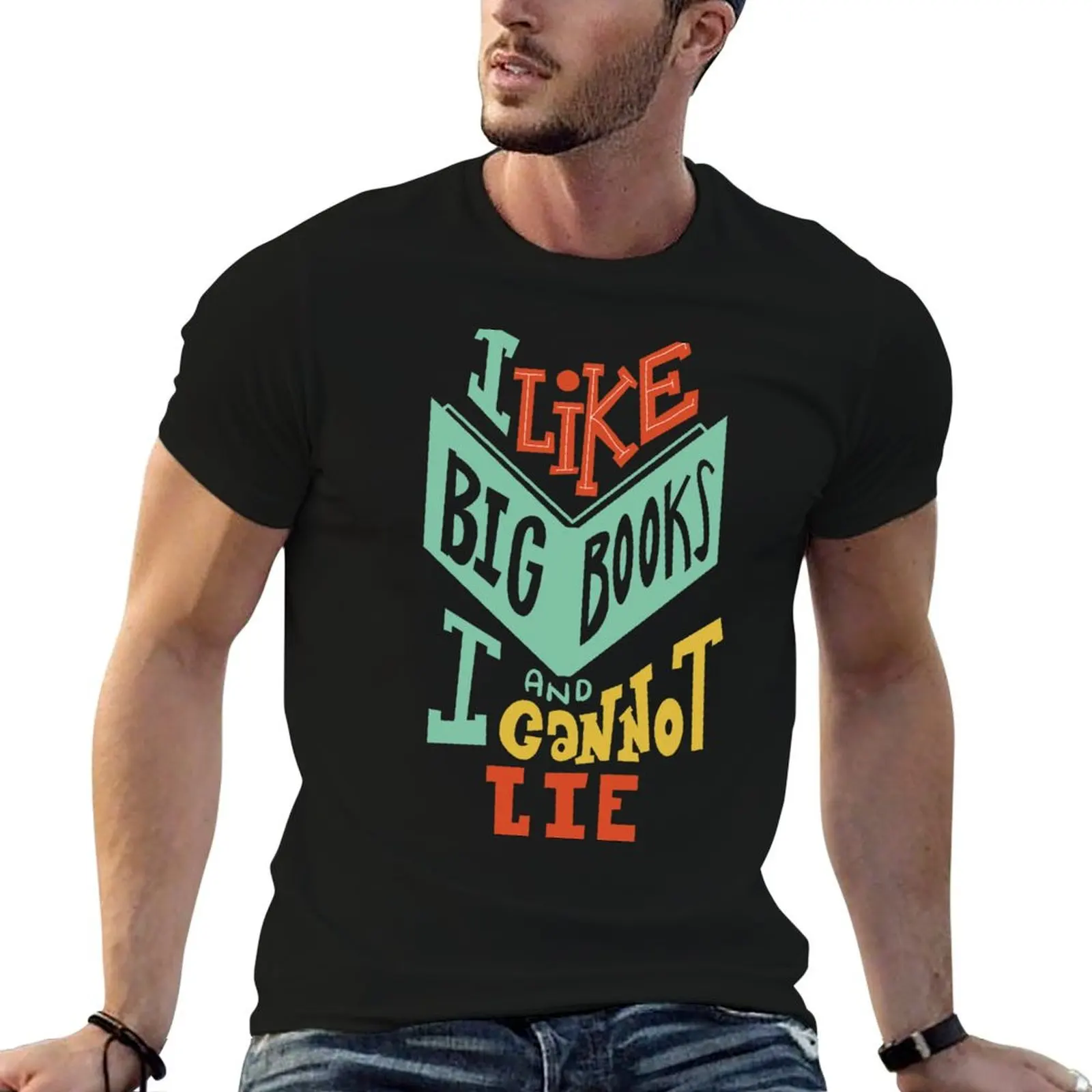 

Like T-Shirt for And Books shirt Cannot designer percent Lie t 100 Big I cotton t man shirts I
