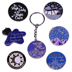 ACOMAF ACOTAR Night Court brooch Don't Let The Hard Days Win To The Stars Who Listen HighLady Night Triumphant pin keychain