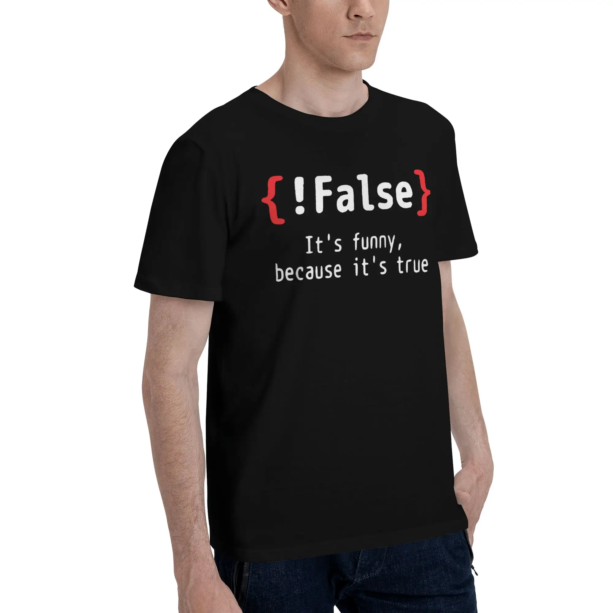 False It's Funny Because It's True Programming T Shirt Men Pure Cotton Funny T-Shirt Programmer Tees Short Sleeve Clothes Gift
