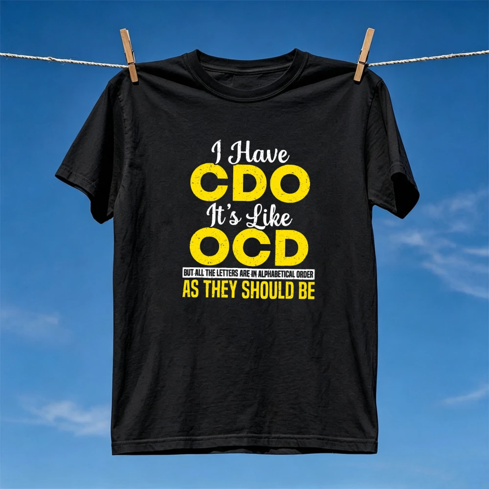 CDO Like OCD Alphabetical Humor Men T Shirt Funny Sarcastic Typography Graphic Tee Casual Summer Streetwear Top