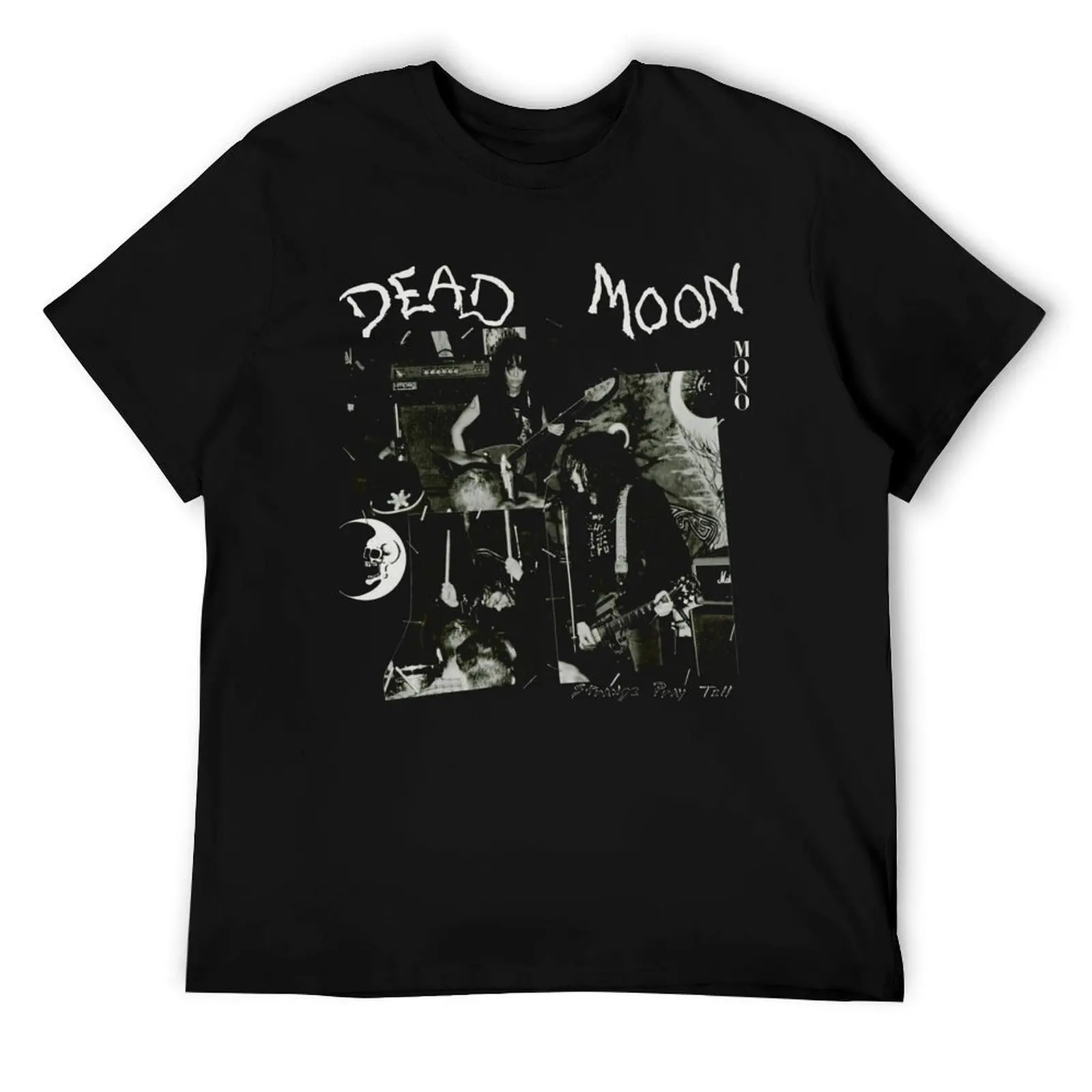 Dead Moon Strange Pray Tell T-Shirt funny t shirts dark humor black cotton t-shirt plain for man package T-Shirt