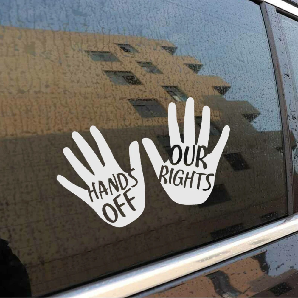 

Hands Off Our Rights Styling Car Sticker White Car Window Door Decoration Sticker Universal Car Off Road SUV Truck Decal