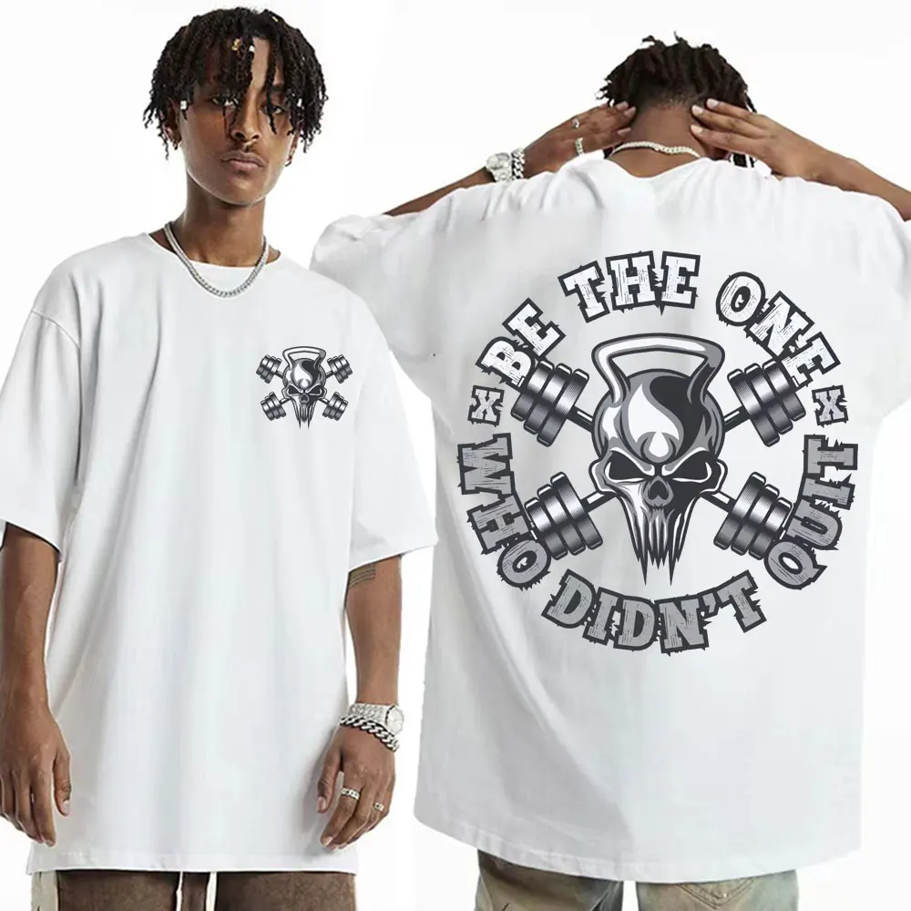 

Be The One Who Didn't Quit Meme Футболка Забавный скелет Негабаритные футболки для спортзала Мужчины Женщины Тенденция в готическом стиле Футболки высокого качества