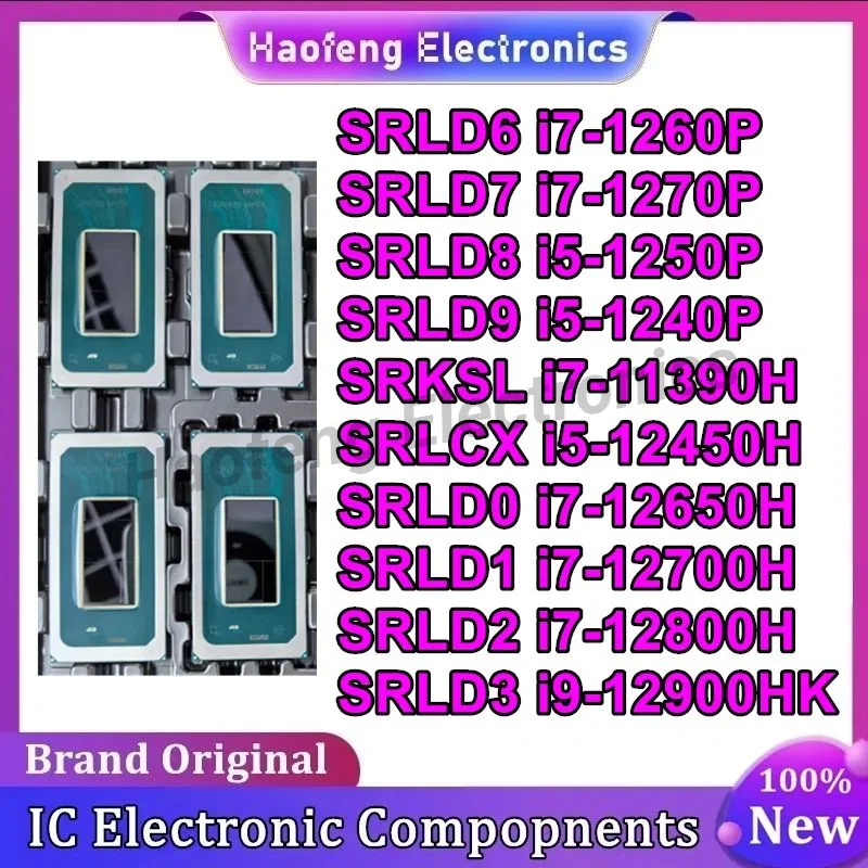 New SRLCX SRKSL SRLD9 SRLD8 SRLD7 SRLD6 SRLD3 SRLD2 SRLD1 SRLD0 i7-12650H i7-12700H i7-12800H i9-12900HK i7-11390H i5-12450H