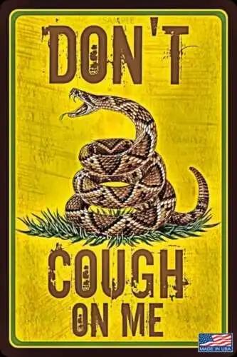 DON'T COUGH! 8X12 METAL SIGN MADE IN USA! FUNNY MAN CAVE BAR GARAGE TREAD ON ME