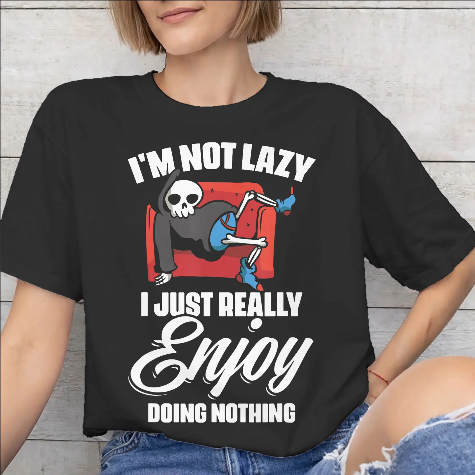 I'm Not Lazy I Just Really Enjoy Doing Nothing Printed T Shirt Men Women  100% Cotton  Tee Shirt Clothing