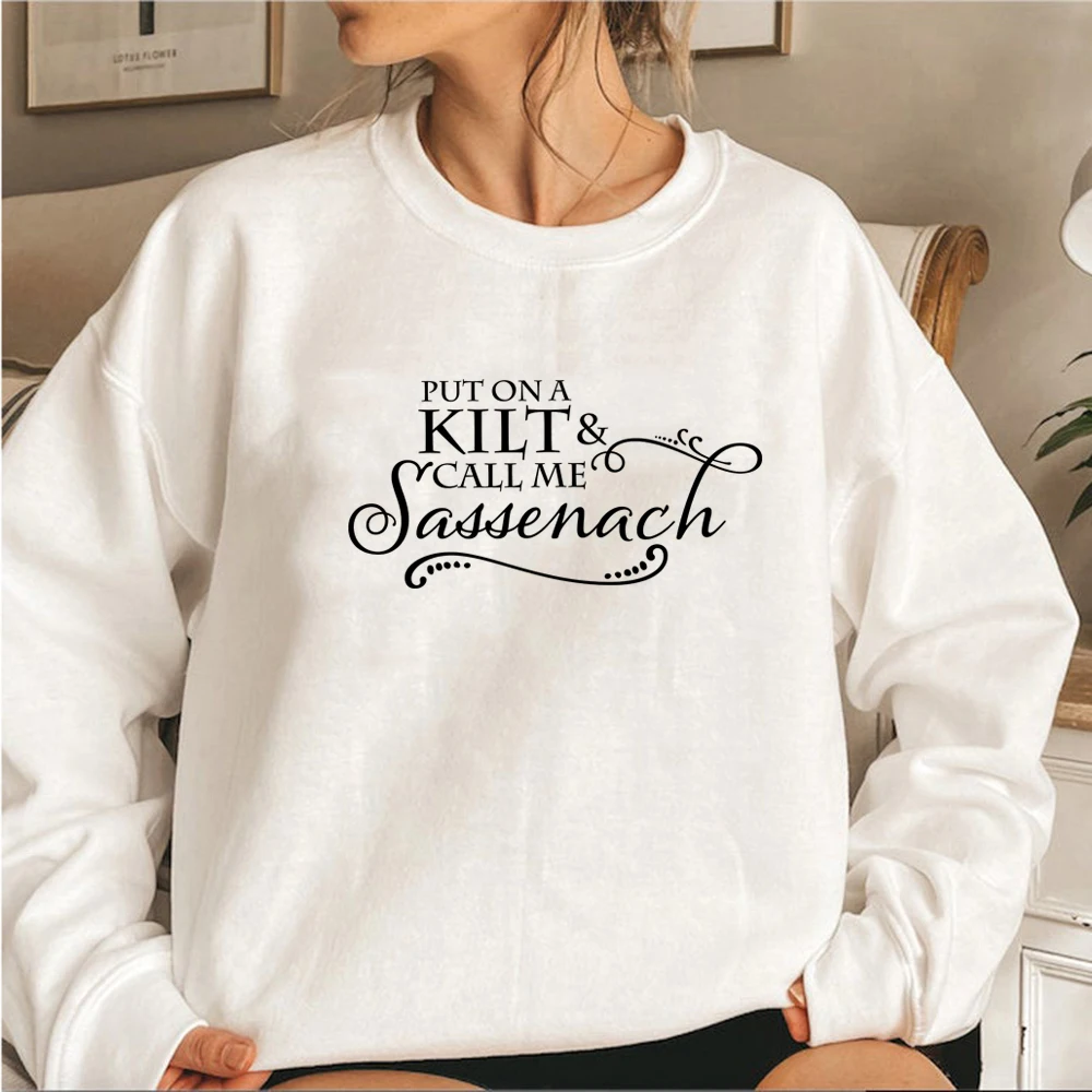 Put on A Kilt and Call Me Sassenach Sudadera Outlander Book Series Sudadera con capucha Jamie Fraser Sudaderas con capucha para mujer Top de manga larga