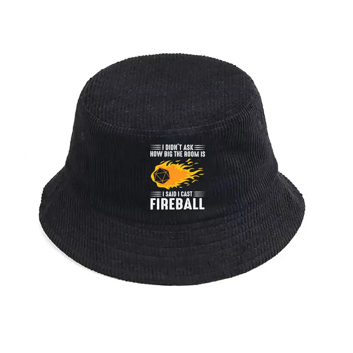 

I Didn't Ask How Big the Room Is I Said I Cast Fireball D&D - inspired quote design Fisherman Hat Winter Cap