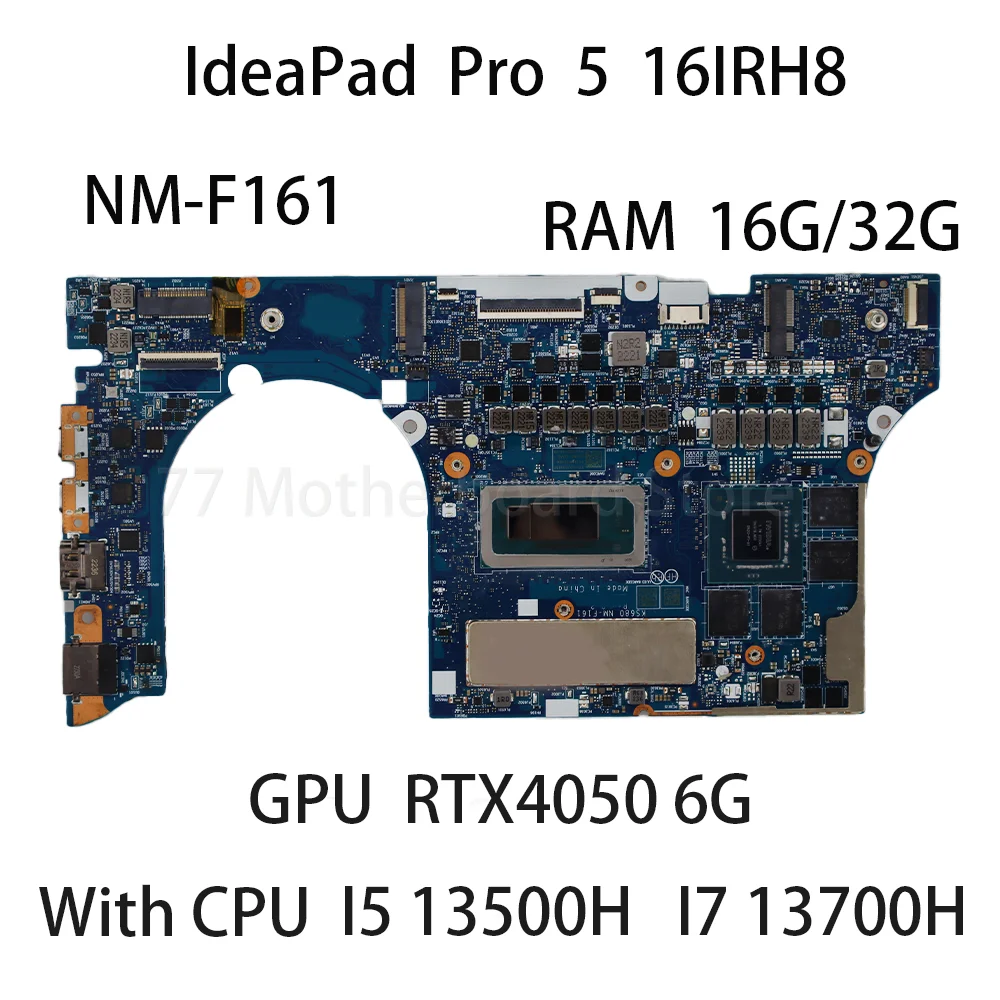 Placa-mãe para laptop Lenovo IdeaPad Pro 5 16IRH8 NM-F161 com CPU I5 13500H I7 13700H GPU RTX4050 6G RAM 16G/32G 5B21N90711