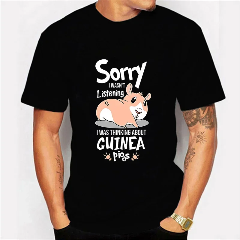 

Men T-shirt Sorry I Wasn't Listening I Was Thinking about Guinea Pigs Kawaii T Shirt Men Women Tshirt Graphic Male Classic Tees
