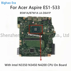 LA-D641P For Acer Aspire ES1-732 ES1-533 Laptop Motherboard With N3350 N3450 N4200 CPU DDR3 NBGFT1100B NBGFT1100C NB.GFT11.00C