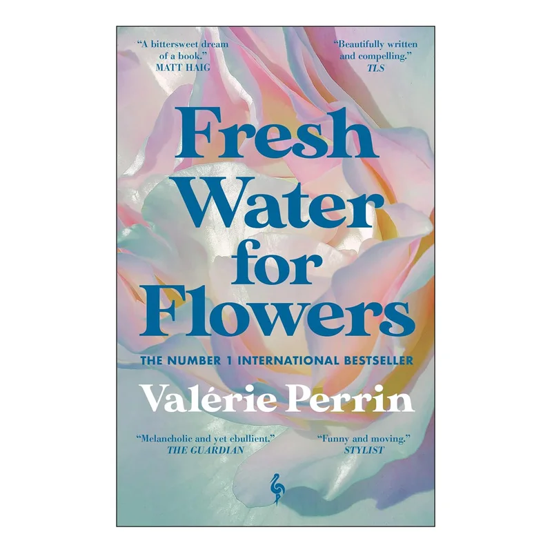 Fresh Water For Flowers Valerie Perrin Europa Editions 9781787703117 Book