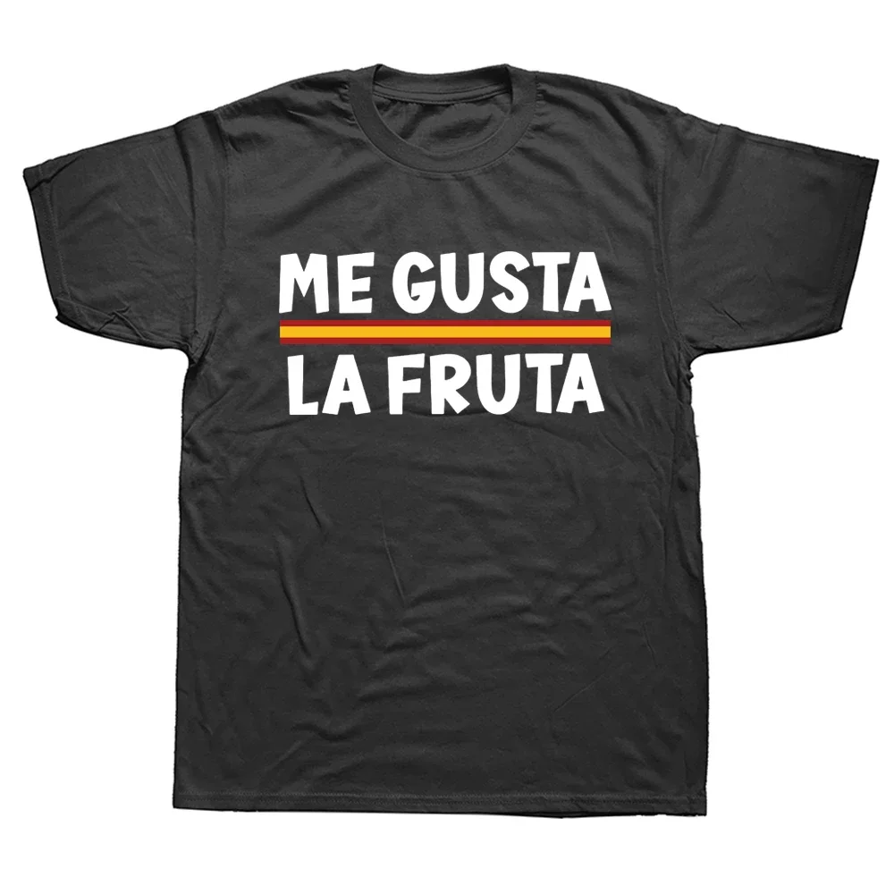 Me Gusta Fruta T-shirt I Like Fruits Funny Spanish Meme T Shirts for Men Women Cotton EU Size Casual Unisex Streetwear Tee Tops