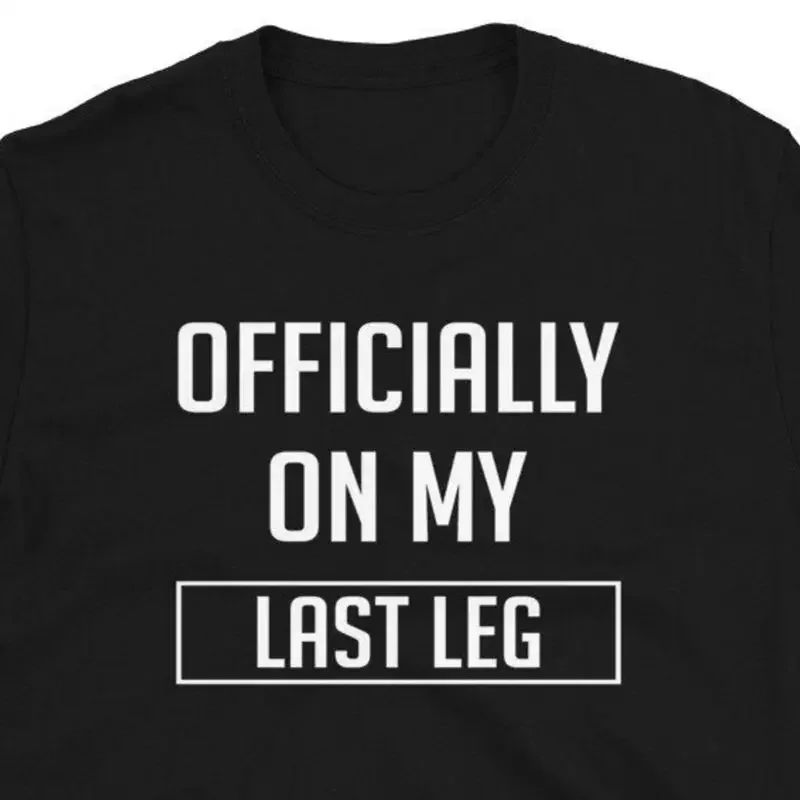 Camiseta oficial com estampa de lesão no osso do braço, para homem e mulher, 17 Officially On My Last Leg.