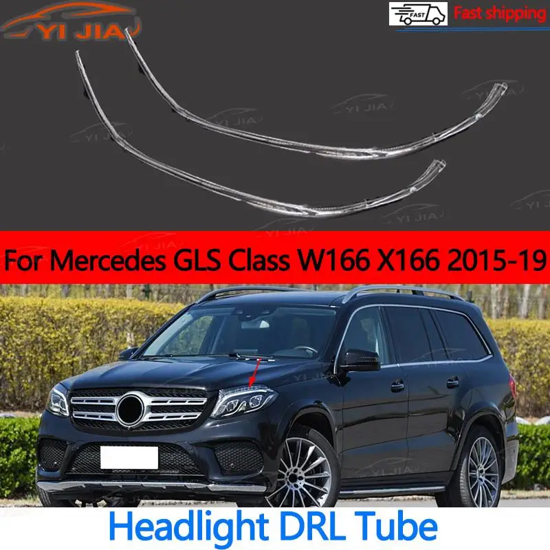 

NEW Headlight Tube DRL Daytime Running Light Guide Acrylic Light Bar Strip For Mercedes GLS Class W166 X166 2015-2019 Angel Eye