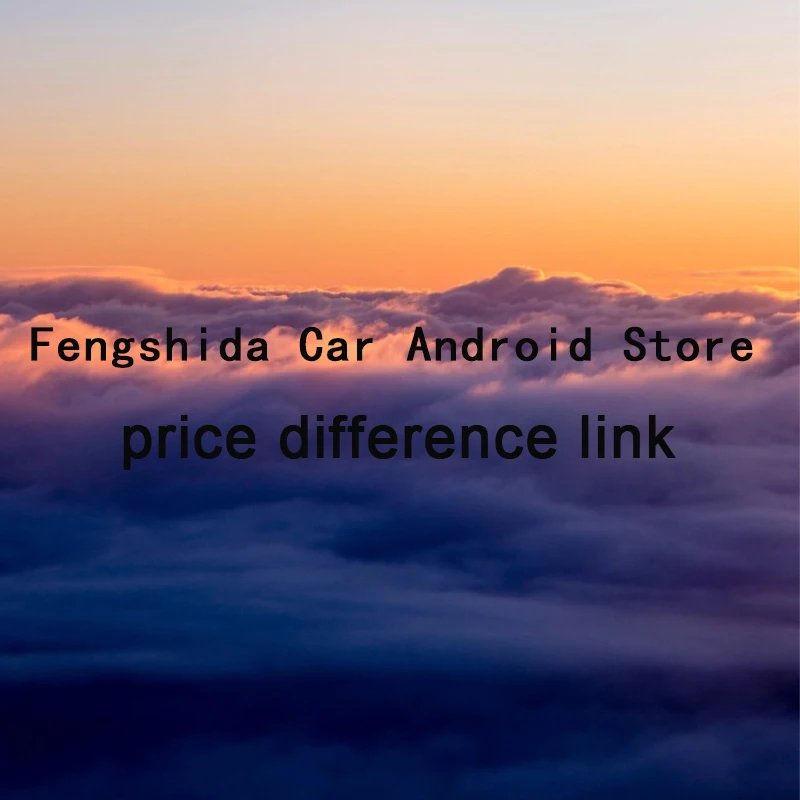 

Fengshida Car Android Store Remote address, remote cost difference link, customer service customization