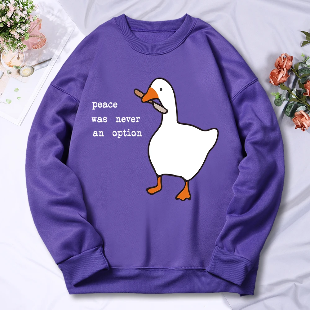 Peace Was Never An Option Goose Funny Duck Male Women Fashion Cartoons Pullover Crewneck Autumn Hoody Unisex Fleece New Clothing