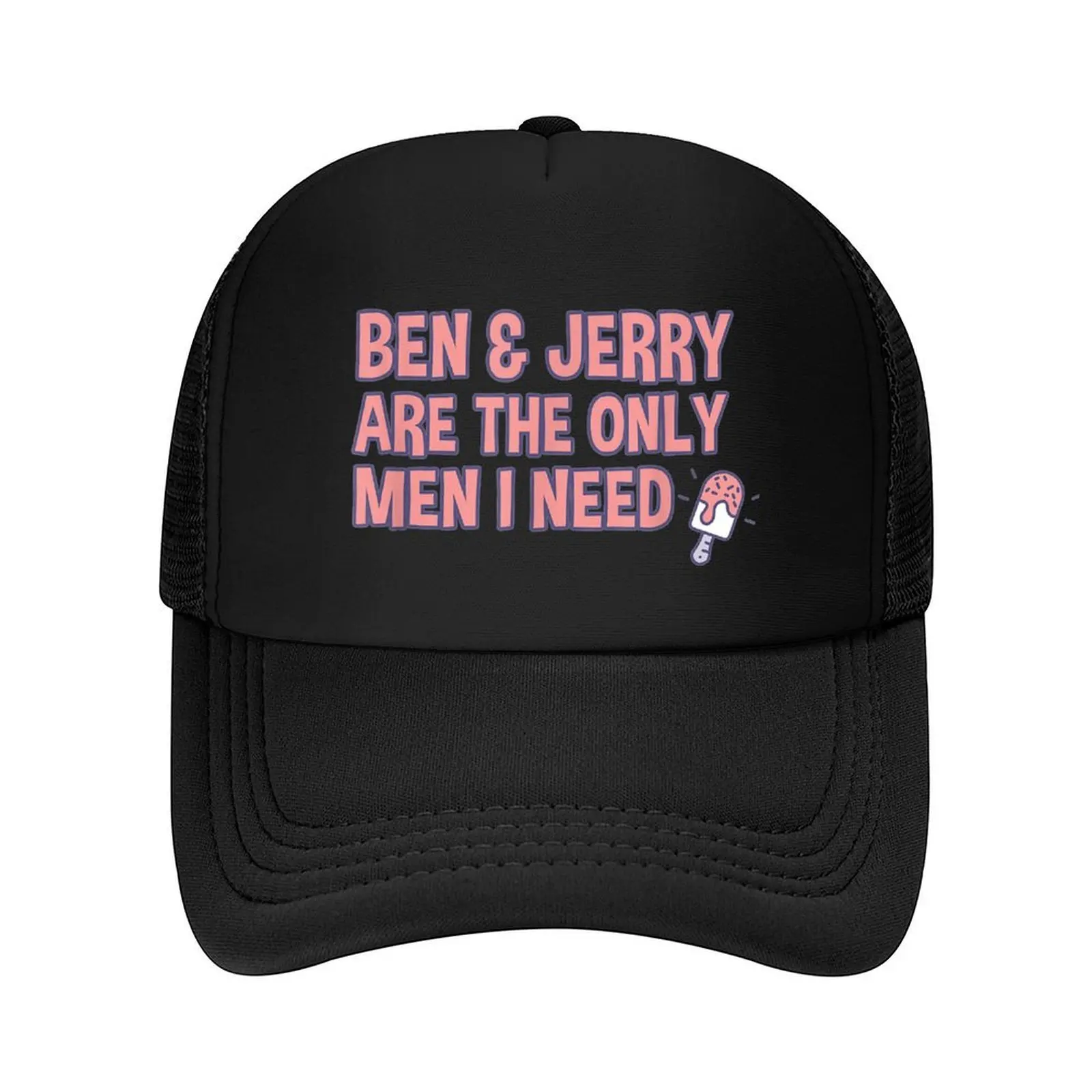 

BEN & JERRY ARE THE ONLY MEN I NEED Baseball Cap foam party Hat luxury caps fashionable Golf Hat Man Sun Hats For Women Men's