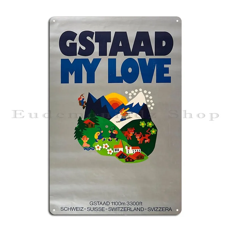 Retro Classic Gstaad My Love Poster Metal Plaque Poster Bar Living Room Personalized Party Club Wall Decor Tin Sign Poster