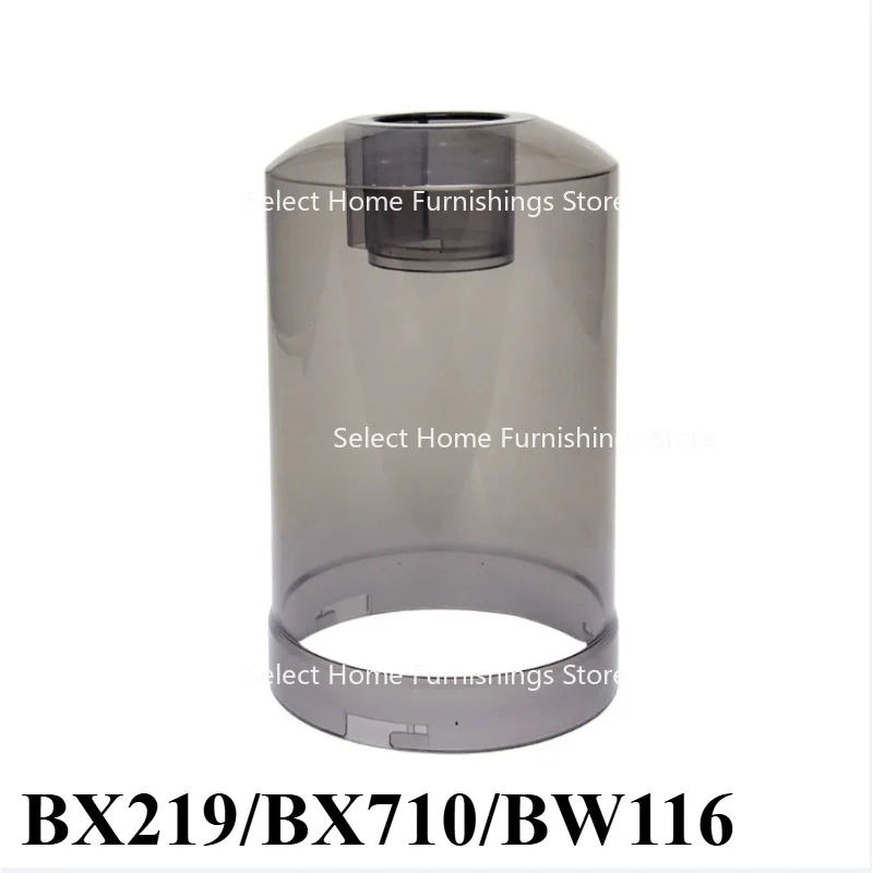 Suitable for vacuum cleaner accessories BX-216/610/710 BW116/119/720 transparent dust cup dust box