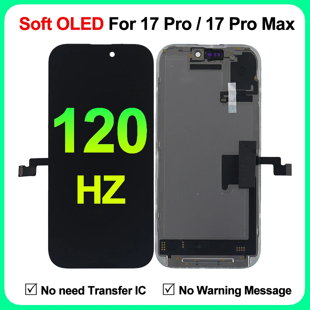 120HZ Diagnosable Soft OLED Display For iPhone 17 Pro 17 Pro Max