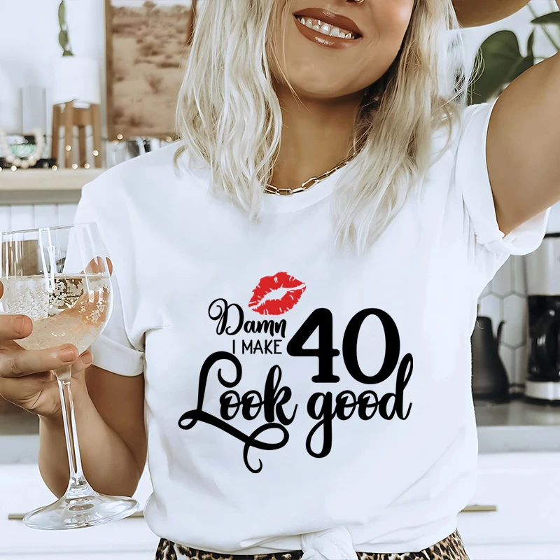 I'm Make 40th Look Good T Shirt for Women Harajuku 40th Fabulous Birthday Party Fashion Graphic Tops Ladies Aesthetic Clothing