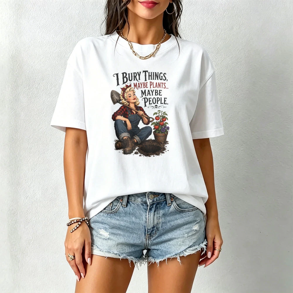 Funny Gardener Dark Humor Design Cotton Tshirt I Bury Things Vintage Woman Planting Meme T-Shirt Retro Trend Cool Street Tees