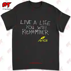 Avicii Live A Life You Will Remember Edm Legend Tribute A25 T-shirt CC87